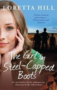 The Girl in Steel-Capped Boots - Loretta Hill