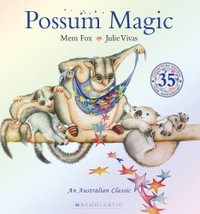 Possum Magic : 35th Anniversary Edition - Mem Fox