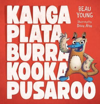 Kangaplataburrakookapusaroo - Beau Young