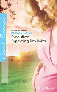 Executive : Expecting Tiny Twins - Barbara Hannay