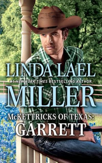 McKettricks Of Texas : Garrett : The McKettricks : Book 12 - Linda Lael Miller