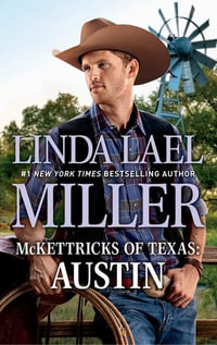 McKettricks Of Texas : Austin : The McKettricks : Book 13 - Linda Lael Miller
