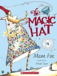 The Magic Hat : 10th Anniversay Edition - Mem Fox