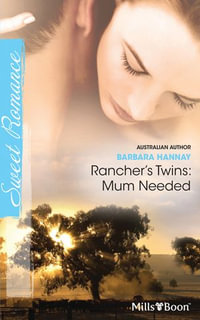 Rancher's Twins : Mum Needed - Barbara Hannay