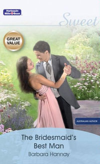 The Bridesmaid's Best Man - Barbara Hannay