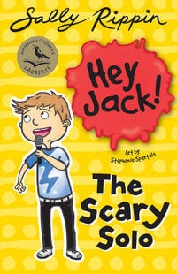 The Scary Solo : The Hey Jack! Series - Sally Rippin