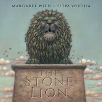 The Stone Lion - Margaret Wild