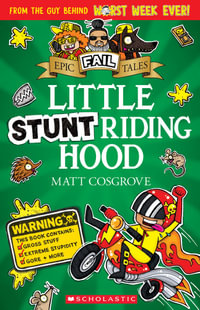 Little Stunt Riding Hood : Epic Fail Tales #3 - Matt Cosgrove