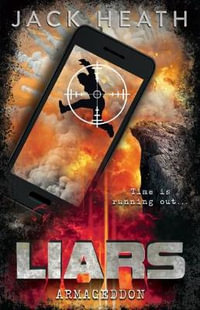 Liars : Armageddon : Liars - Jack Heath