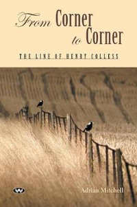 From Corner to Corner : The Line of Henry Colless - Adrian Mitchell