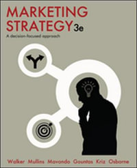 Marketing Strategy : A Decision-Focused Approach 3rd Edition - Orville C Walker