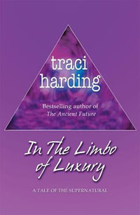 The Limbo of Luxury - Traci Harding