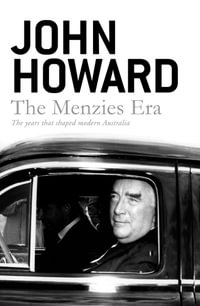 The Menzies Era - John Howard