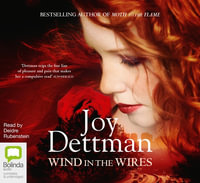 Wind in the Wires : Woody Creek - Joy Dettman