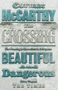 The Crossing : The Border Trilogy : Book 2 - Cormac McCarthy