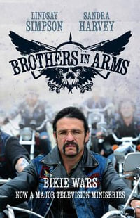 Brothers in Arms : Bikie Wars (TV TIE-IN) - Sandra Harvey