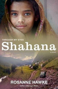 Shahana : Through My Eyes - Rosanne Hawke