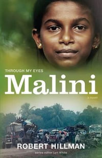 Malini : Through My Eyes - Robert Hillman