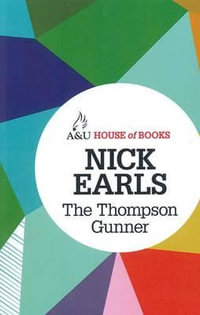 The Thompson Gunner : House of Books Series - Nick Earls