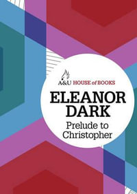 Prelude to Christopher : House of Books Series - Eleanor Dark