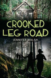 Crooked Leg Road - Jennifer Walsh