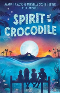 Spirit of the Crocodile - Michelle Scott Tucker