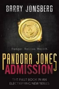 Pandora Jones : Admission : PANDORA JONES - Barry Jonsberg