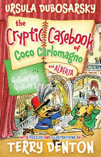 The Quivering Quavers : The Cryptic Casebook of Coco Carlomagno and Alberta : Book 5 - Ursula Dubosarsky