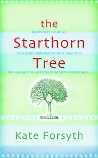 The Starthorn Tree : Chronicles of Estelliana 1 - Kate Forsyth