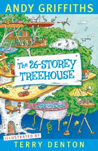 The 26-Storey Treehouse : Treehouse : Book 2 - Andy Griffiths