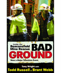 Bad Ground : Inside the Beaconsfield Mine Disaster - Tony Wright