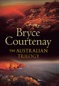 Australian Trilogy Bind-Up - Bryce Courtenay