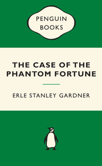 The Case of the Phantom Fortune: Green Popular Penguins : Green Popular Penguins - Erle Stanley Gardner