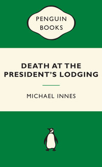 Death at the President's Lodging: Green Popular Penguins : Green Popular Penguins - Michael Innes