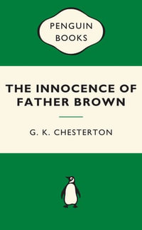 The Innocence of Father Brown: Green Popular Penguins : Green Popular Penguins - G.K. Chesterton