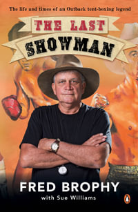 The Last Showman - Fred Brophy