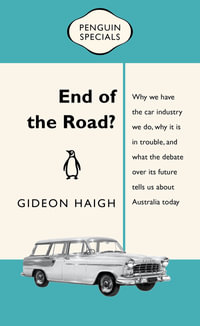 End of the Road?: Penguin Special : Penguin Special - Gideon Haigh