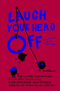 Laugh Your Head Off : Funny Stories for All Kinds of Kids - Various