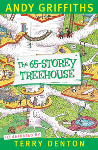 The 65-Storey Treehouse : The Treehouse Series : Book 5 - Andy Griffiths