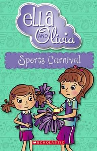 Ella and Olivia : Sports Carnival : Book 10 - Yvette Poshoglian