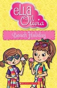 Beach Holiday : Ella and Olivia : Book 13 - Yvette Poshoglian