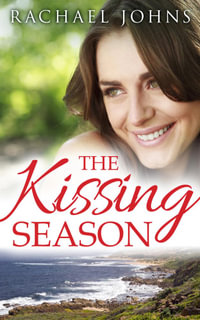 The Kissing Season (novella) - Rachael Johns