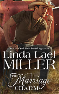 The Marriage Charm : Brides of Bliss County - Linda Lael Miller