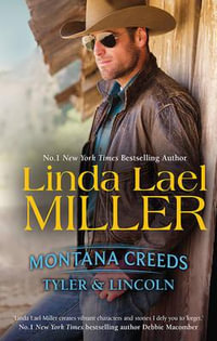 Montana Creeds : Tyler / Lincoln - Linda Lael Miller