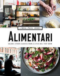 Alimentari : Salads and Other Classics from a Little Deli That Grew - Linda Malcolm