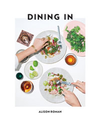 Dining In - Alison Roman