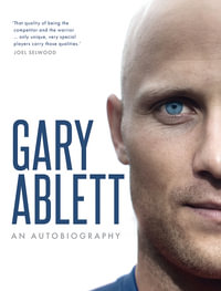 Gary Ablett : An Autobiography - Gary Ablett