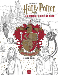 Harry Potter : Gryffindor House Pride - The Official Colouring Book - Insight Editions