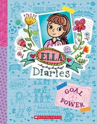 Goal Power : Ella Diaries: Book 13 - Meredith Costain