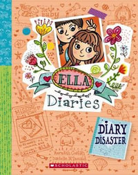 Diary Disaster : Ella Diaries: Book 14 - Meredith Costain